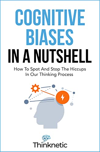 Cover of Cognitive Biases In A Nutshell