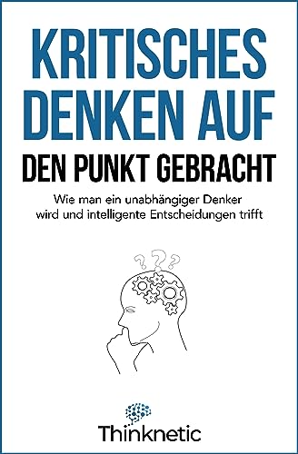 Cover of Kritisches Denken auf den Punkt gebracht