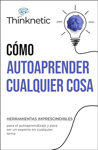 Cover of Cómo Autoaprender Cualquier Cosa