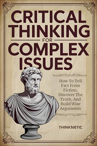 Cover of Critical Thinking For Complex Issues