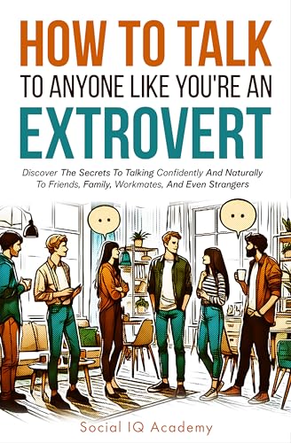 Cover of How To Talk To Anyone Like You’re An Extrovert
