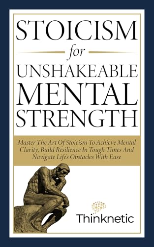 Cover of Stoicism For Unshakeable Mental Strength